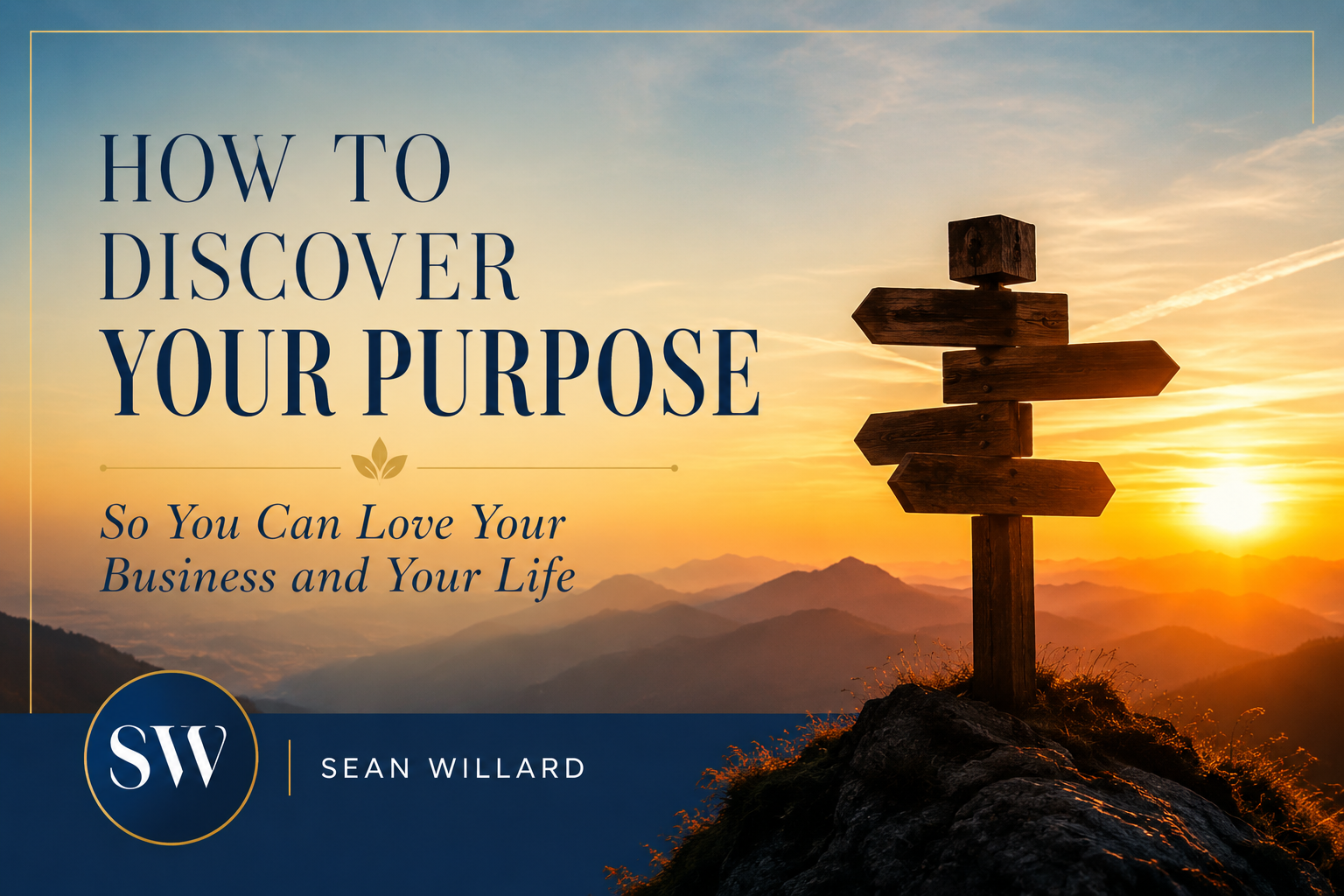 How to Discover Your Purpose